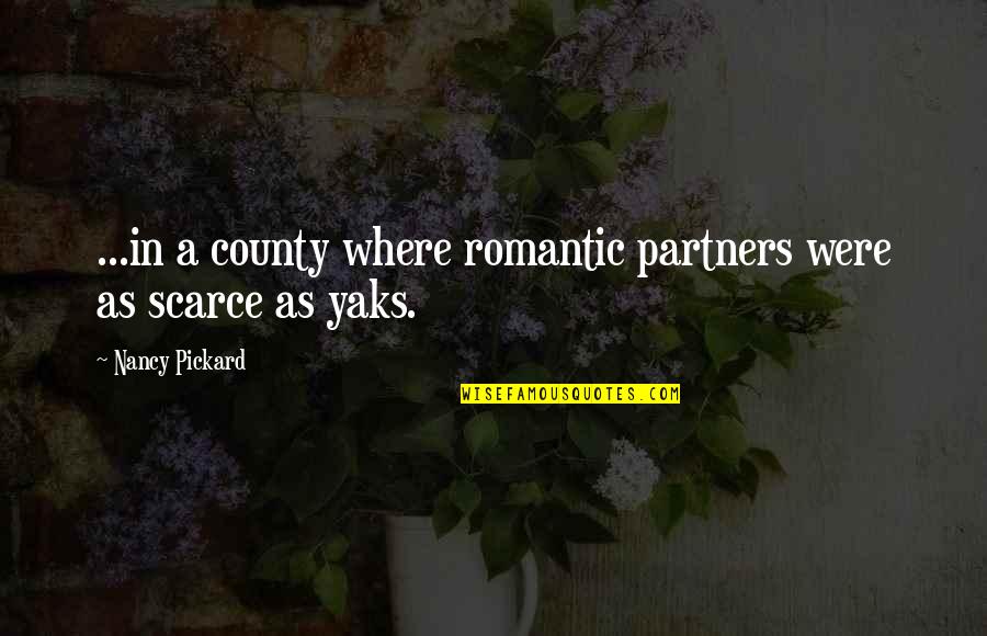 Ottimismo Frasi Quotes By Nancy Pickard: ...in a county where romantic partners were as