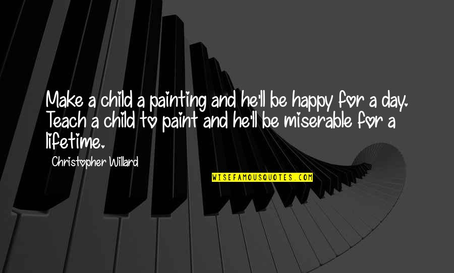 Ouran Highschool Host Club Love Quotes By Christopher Willard: Make a child a painting and he'll be