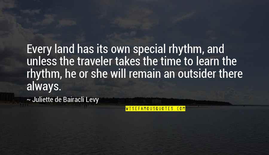 Outgroups And Ingroups Quotes By Juliette De Bairacli Levy: Every land has its own special rhythm, and