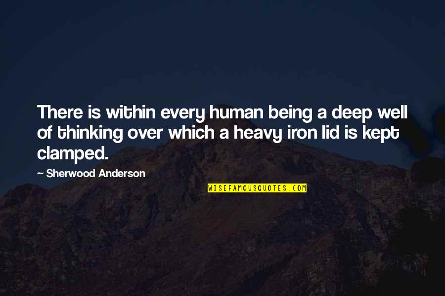 Over Thinking Quotes By Sherwood Anderson: There is within every human being a deep