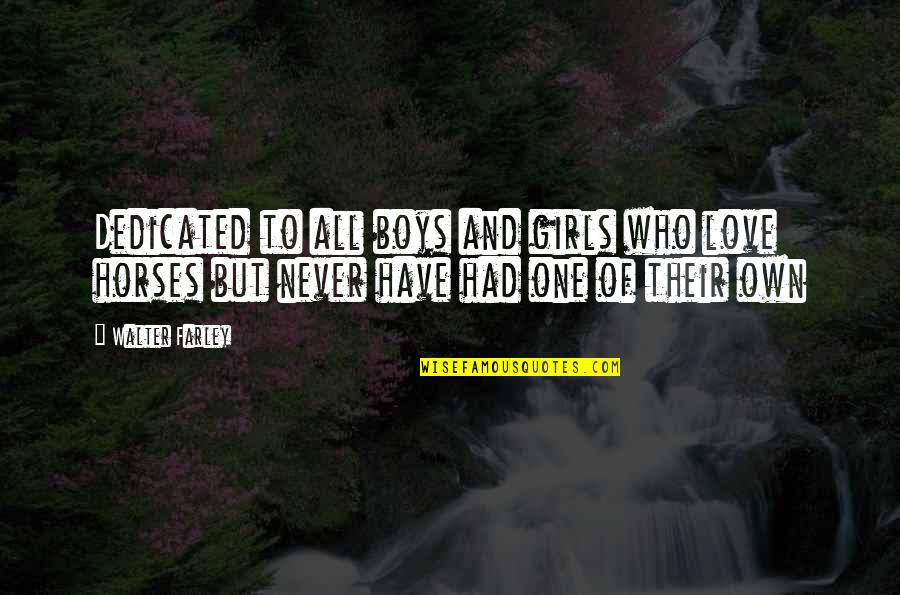 Overberg Munisipaliteit Quotes By Walter Farley: Dedicated to all boys and girls who love