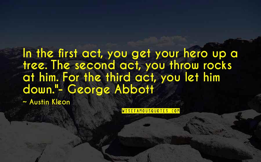 Overcoming Depression Bible Quotes By Austin Kleon: In the first act, you get your hero