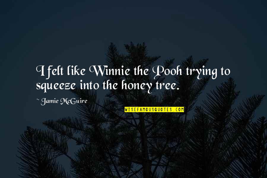 Overdosing On Drugs Quotes By Jamie McGuire: I felt like Winnie the Pooh trying to