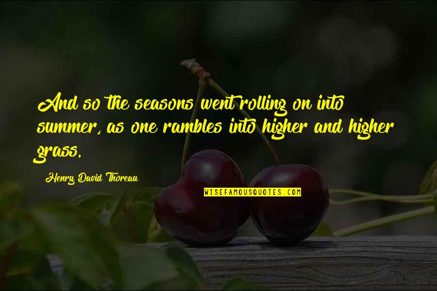 Overdriving Quotes By Henry David Thoreau: And so the seasons went rolling on into