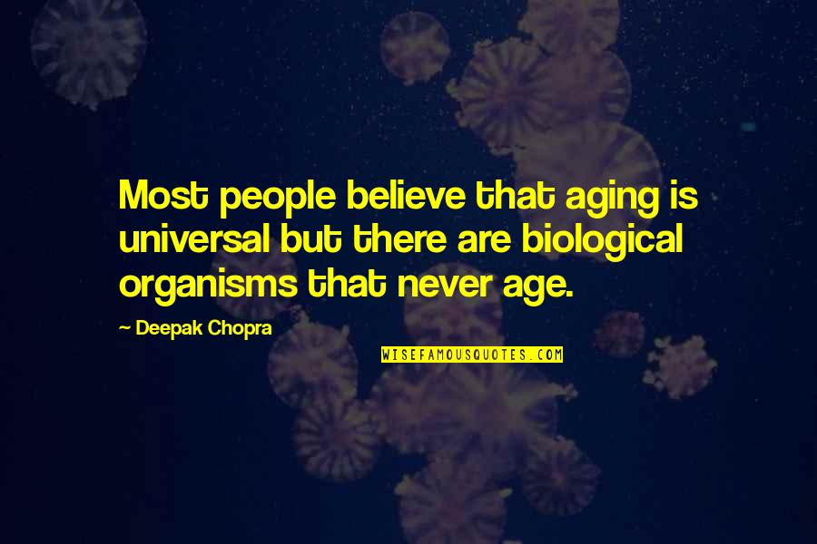 Owls Funny Quotes By Deepak Chopra: Most people believe that aging is universal but