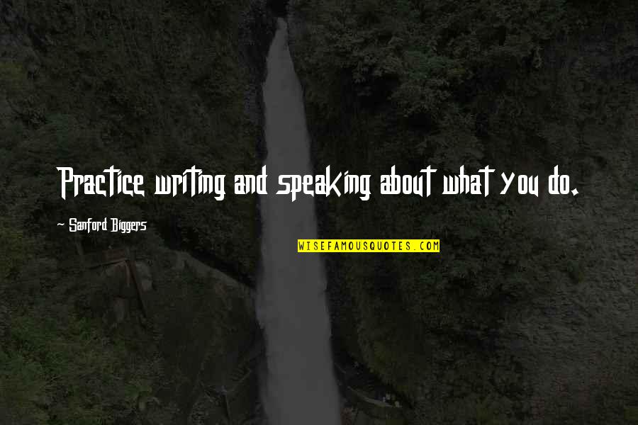 Oxygenating Mask Quotes By Sanford Biggers: Practice writing and speaking about what you do.