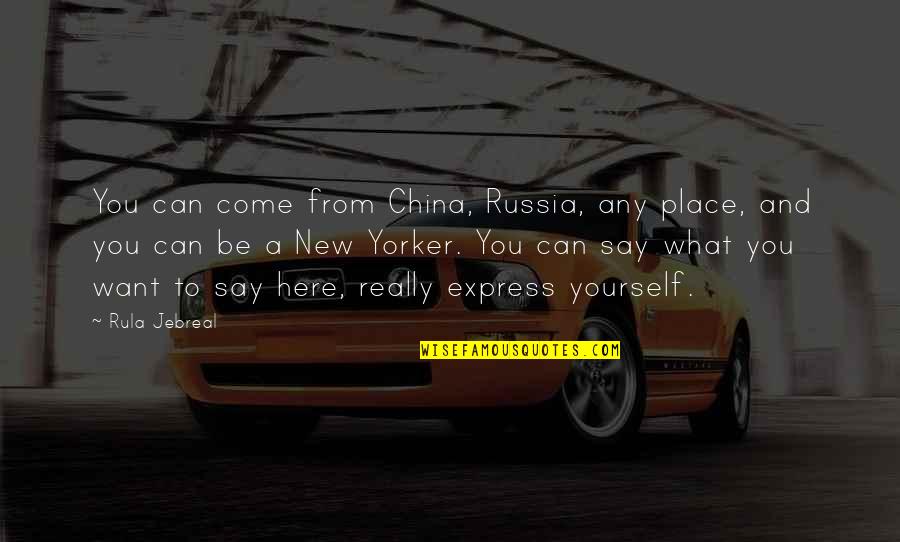 P350 Quotes By Rula Jebreal: You can come from China, Russia, any place,