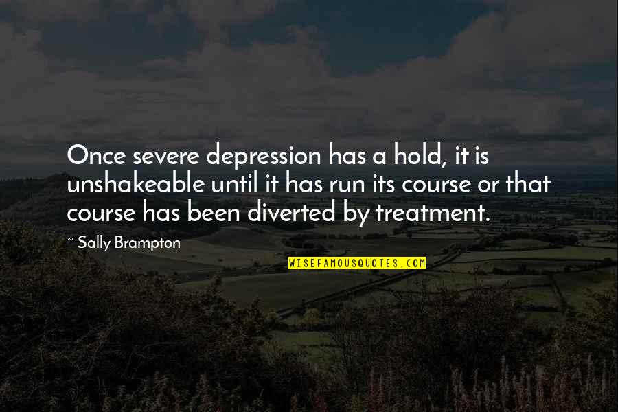 P94 9mm Quotes By Sally Brampton: Once severe depression has a hold, it is