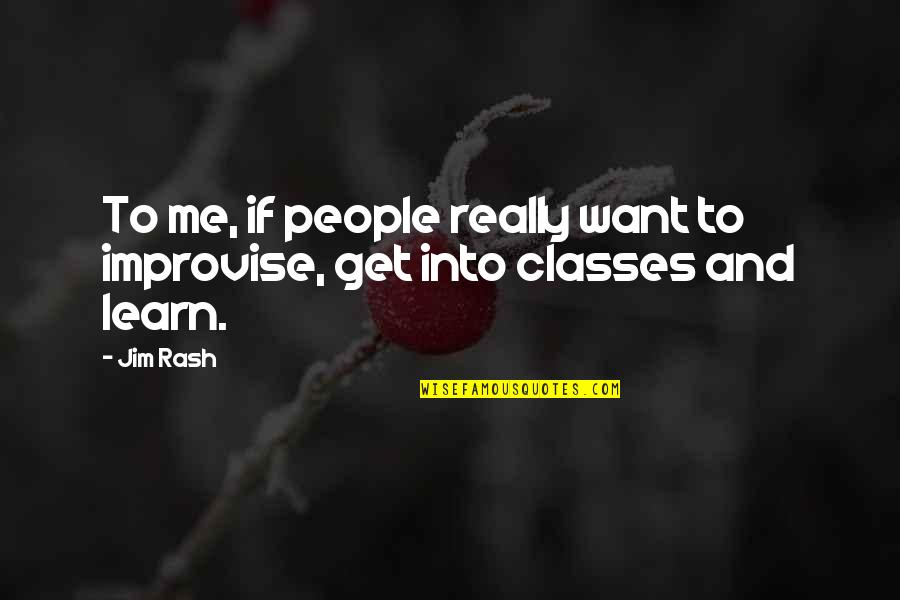 Paashazen Quotes By Jim Rash: To me, if people really want to improvise,