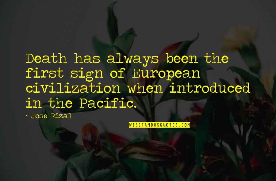 Pacific The Quotes By Jose Rizal: Death has always been the first sign of