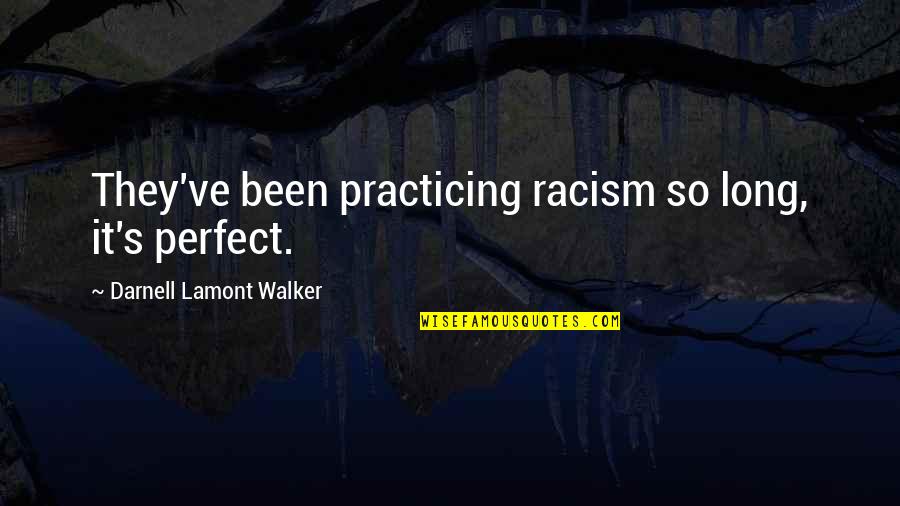 Packers Seahawks Quotes By Darnell Lamont Walker: They've been practicing racism so long, it's perfect.