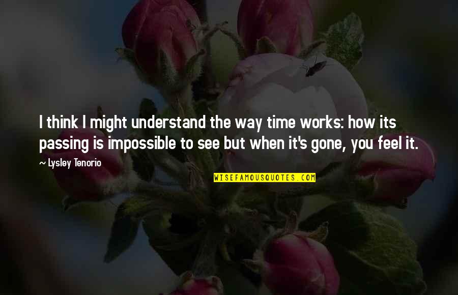 Page 428 Quotes By Lysley Tenorio: I think I might understand the way time