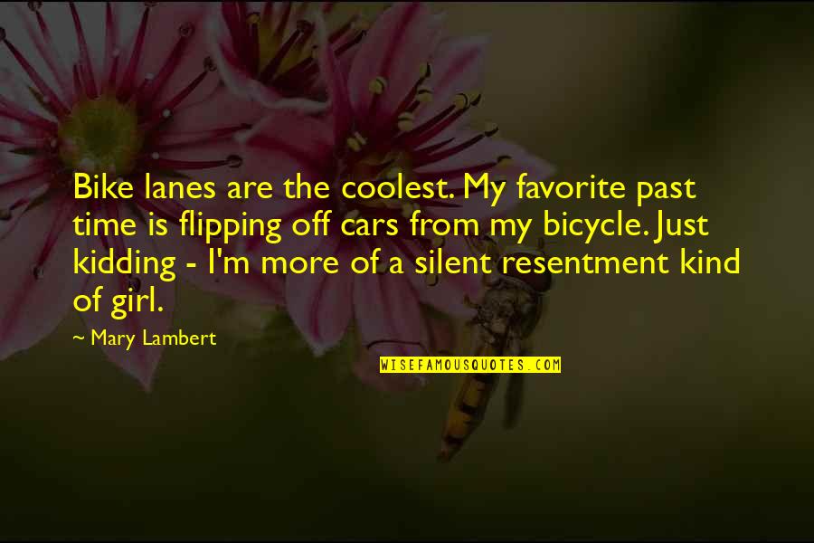 Pageantry Define Quotes By Mary Lambert: Bike lanes are the coolest. My favorite past