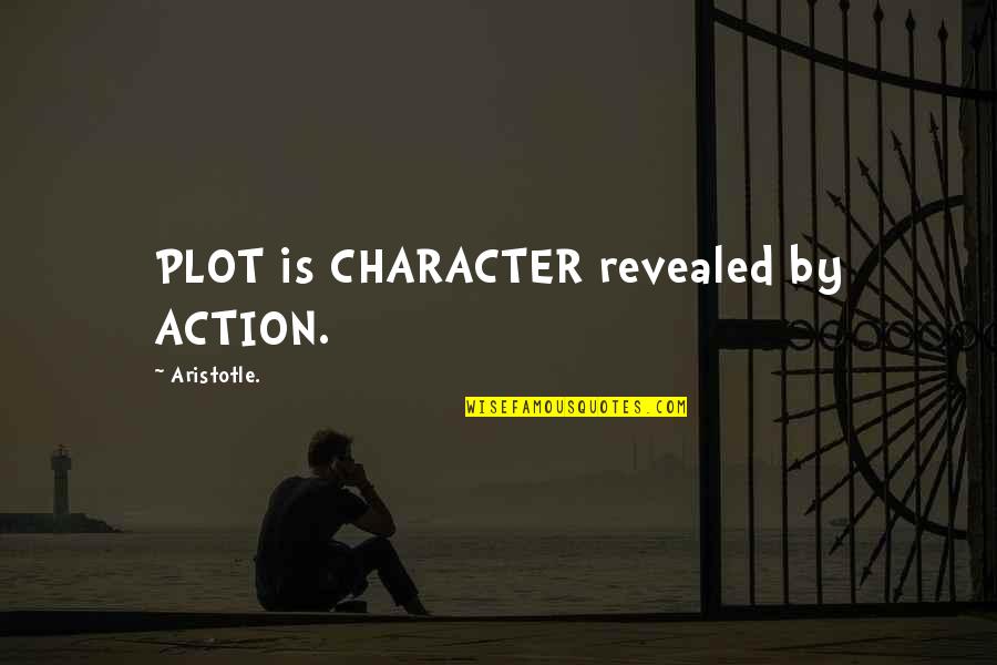 Pagel Ice Quotes By Aristotle.: PLOT is CHARACTER revealed by ACTION.