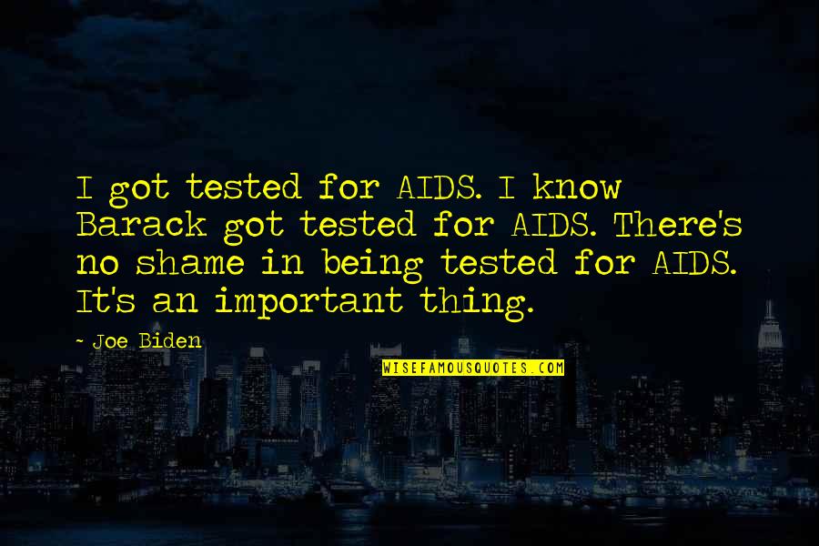 Painfully Sad Quotes By Joe Biden: I got tested for AIDS. I know Barack