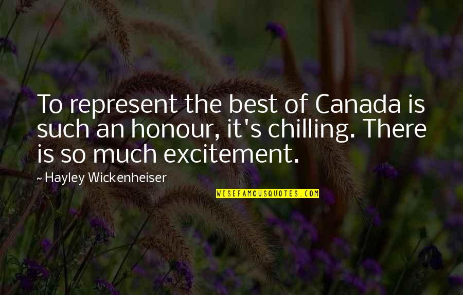 Palais De Tokyo Quotes By Hayley Wickenheiser: To represent the best of Canada is such