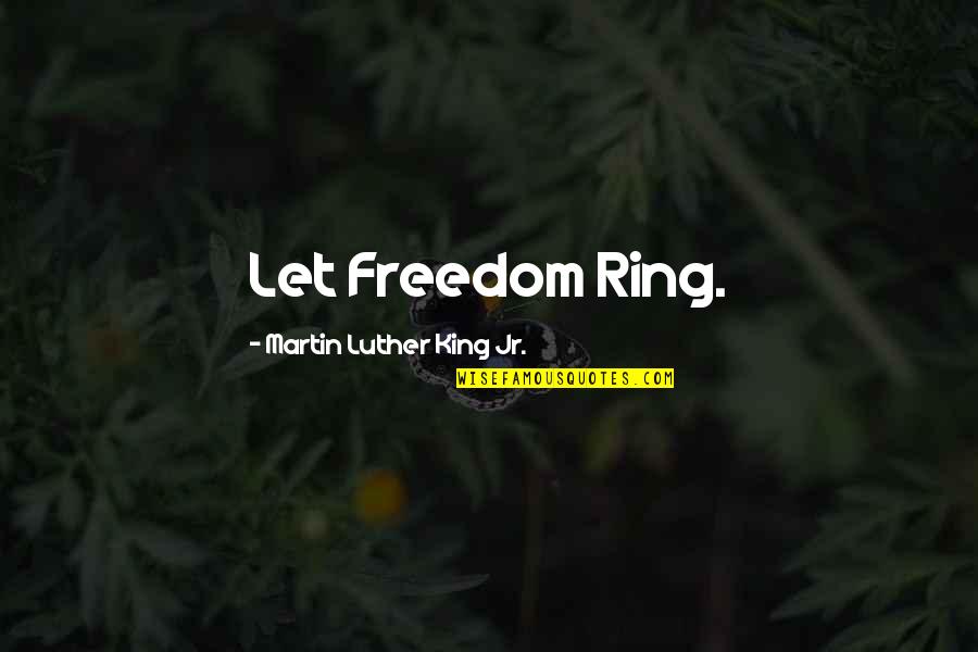 Paliativo Sinonimo Quotes By Martin Luther King Jr.: Let Freedom Ring.