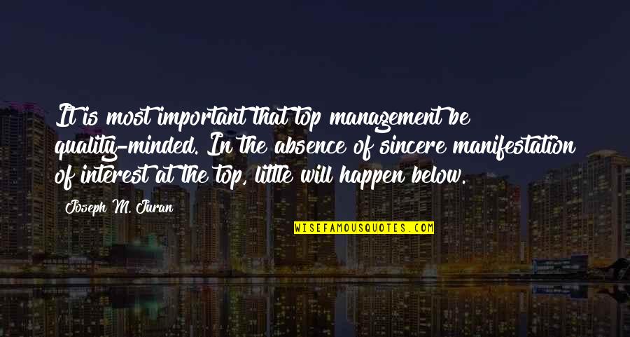 Paloma Reynosa Quotes By Joseph M. Juran: It is most important that top management be