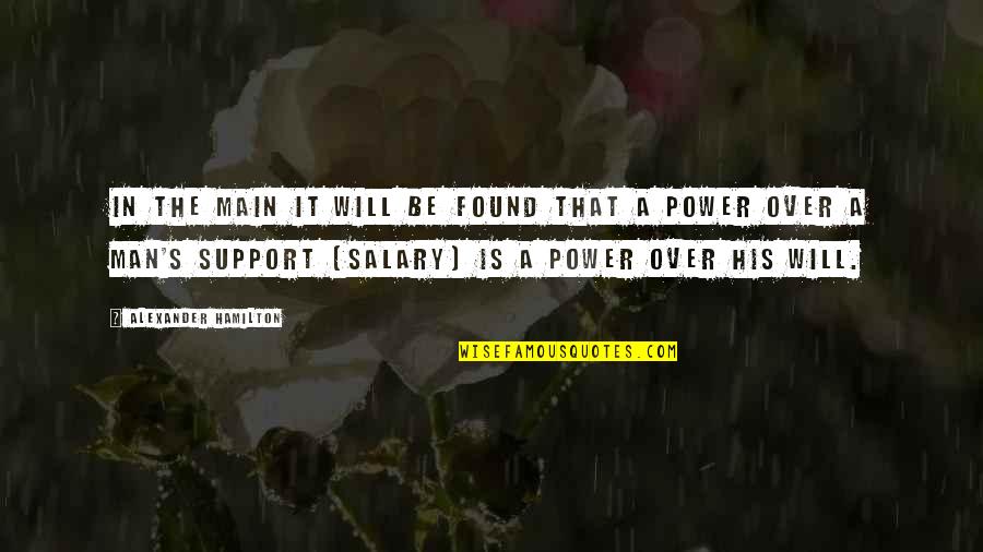 Pang Unawa Quotes By Alexander Hamilton: In the main it will be found that