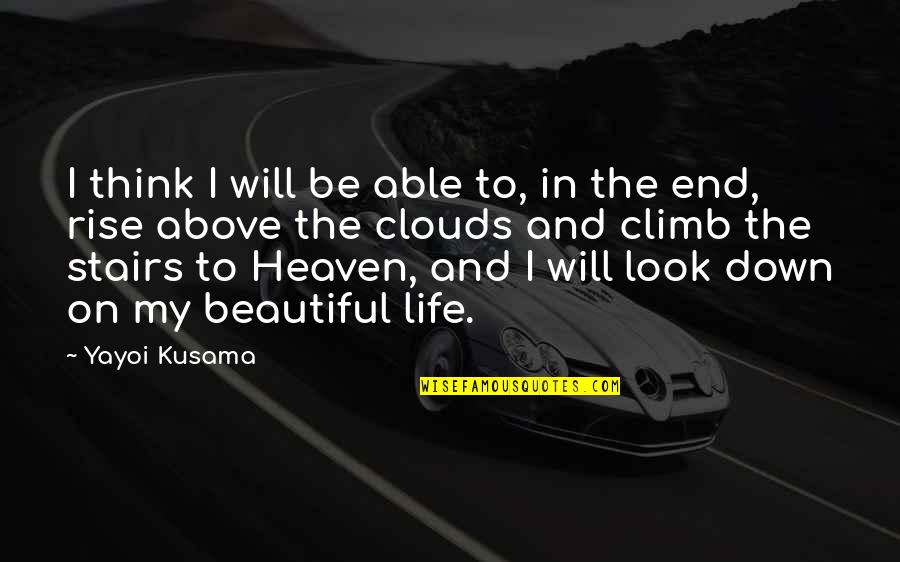 Para Papa Quotes By Yayoi Kusama: I think I will be able to, in