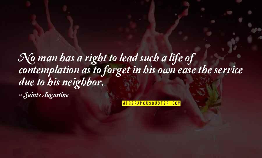 Paradero Hotel Quotes By Saint Augustine: No man has a right to lead such