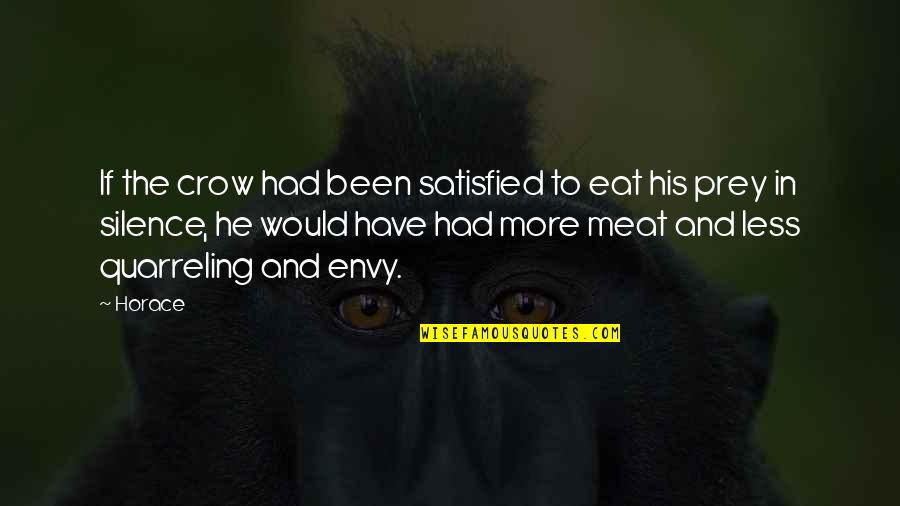 Parazite Quotes By Horace: If the crow had been satisfied to eat