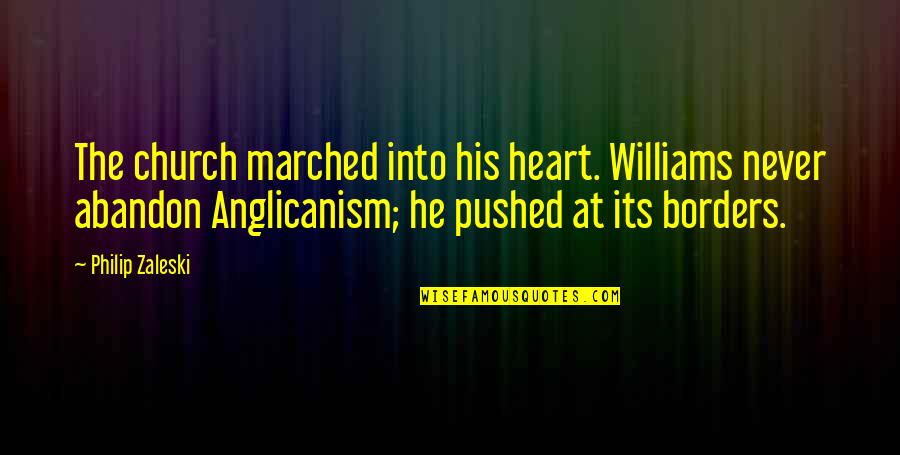 Parents Working With Teachers Quotes By Philip Zaleski: The church marched into his heart. Williams never