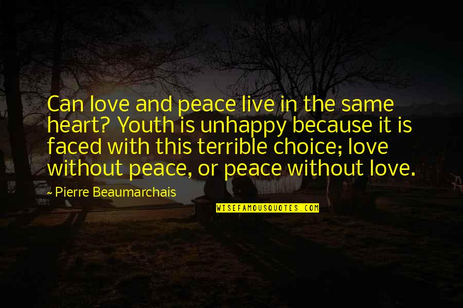 Parlors Faucet Quotes By Pierre Beaumarchais: Can love and peace live in the same