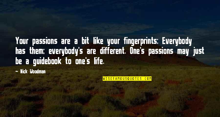 Passions In Life Quotes By Nick Woodman: Your passions are a bit like your fingerprints: