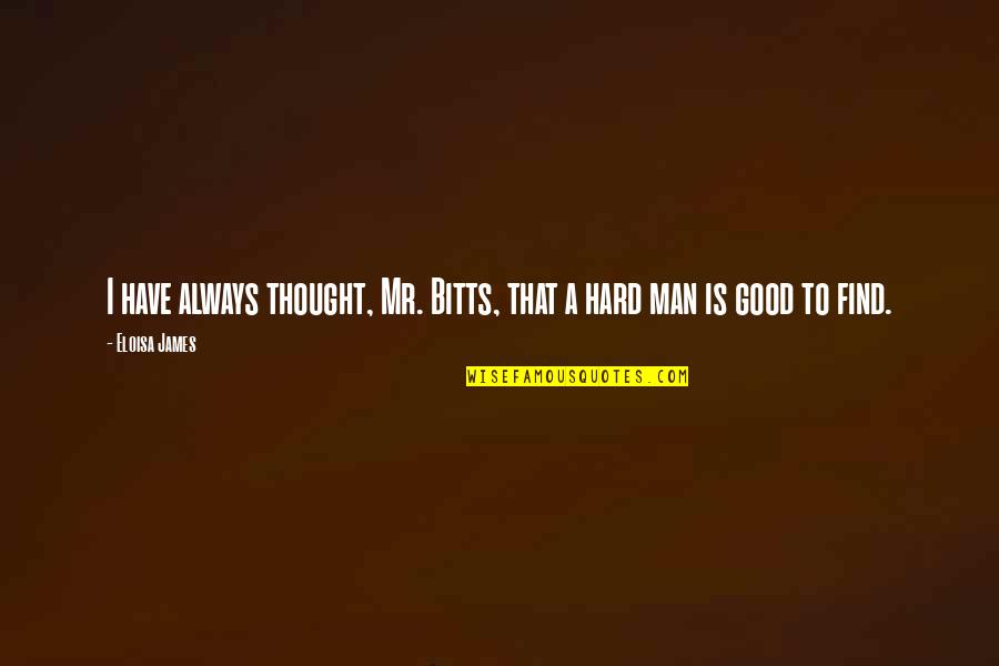 Pataniscas Quotes By Eloisa James: I have always thought, Mr. Bitts, that a