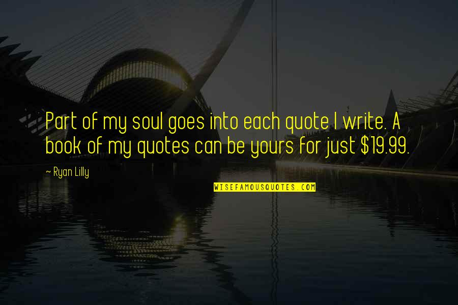 Patanjali In Hindi Quotes By Ryan Lilly: Part of my soul goes into each quote