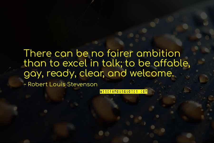 Patrao De Costa Quotes By Robert Louis Stevenson: There can be no fairer ambition than to