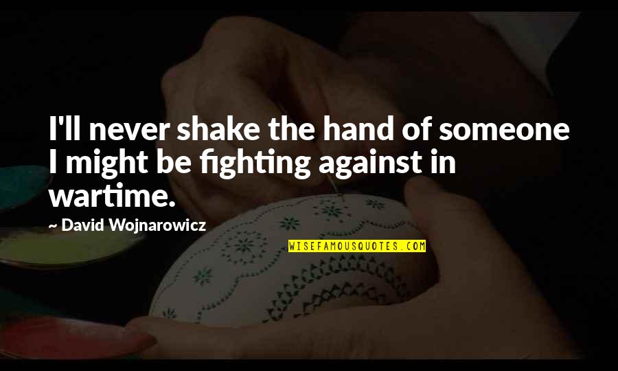 Patrick Willis Inspirational Quotes By David Wojnarowicz: I'll never shake the hand of someone I