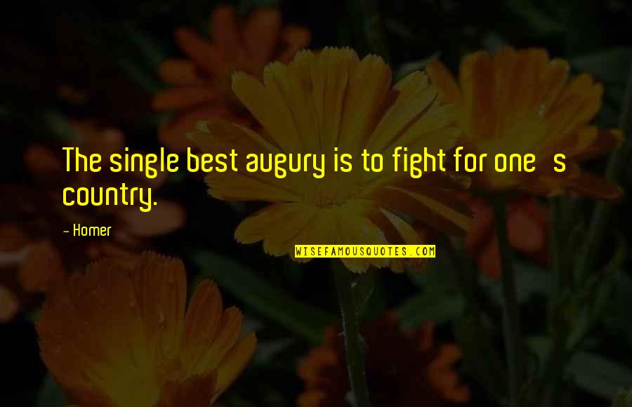 Paul Elvstrom Quotes By Homer: The single best augury is to fight for