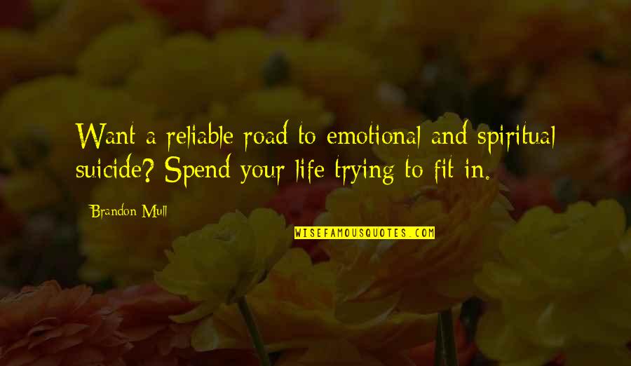 Paying Back Quotes By Brandon Mull: Want a reliable road to emotional and spiritual