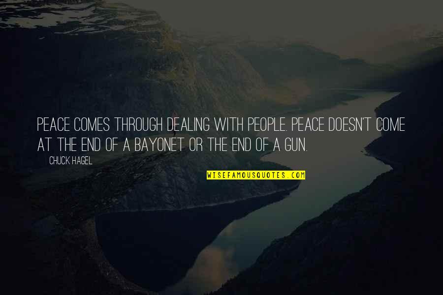 Paysage Dhiver Quotes By Chuck Hagel: Peace comes through dealing with people. Peace doesn't