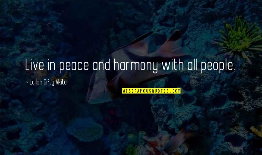 Peace Christian Quotes By Lailah Gifty Akita: Live in peace and harmony with all people.