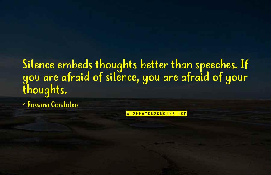 Pedang Minecraft Quotes By Rossana Condoleo: Silence embeds thoughts better than speeches. If you