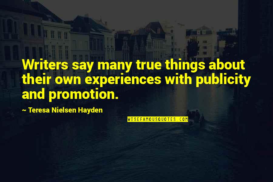 Peleamos J Quotes By Teresa Nielsen Hayden: Writers say many true things about their own