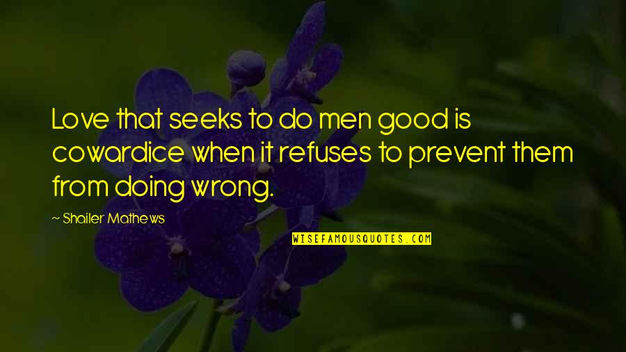 Pengertian Pendidikan Quotes By Shailer Mathews: Love that seeks to do men good is