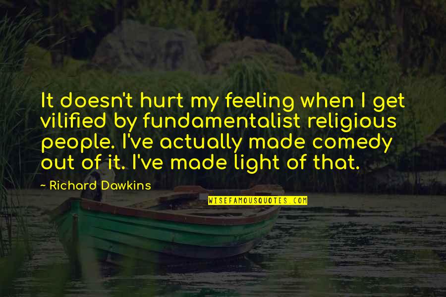 Penitenciario En Quotes By Richard Dawkins: It doesn't hurt my feeling when I get