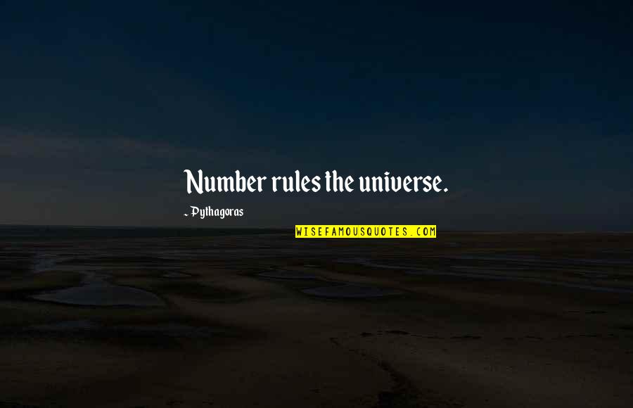 Pentti Lindegren Quotes By Pythagoras: Number rules the universe.