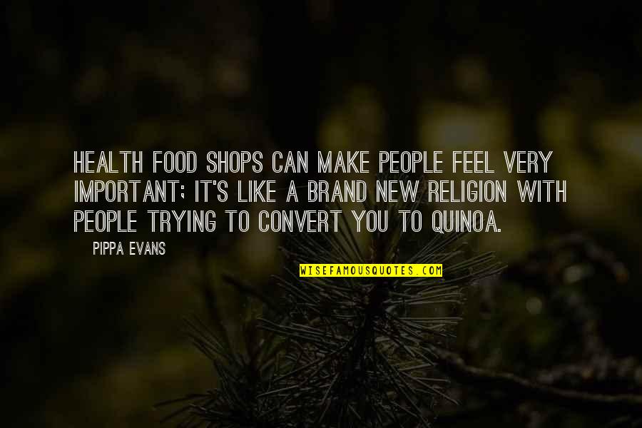 People Can Quotes By Pippa Evans: Health food shops can make people feel very