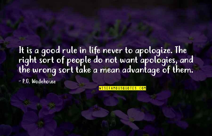 People That Mean You No Good Quotes By P.G. Wodehouse: It is a good rule in life never