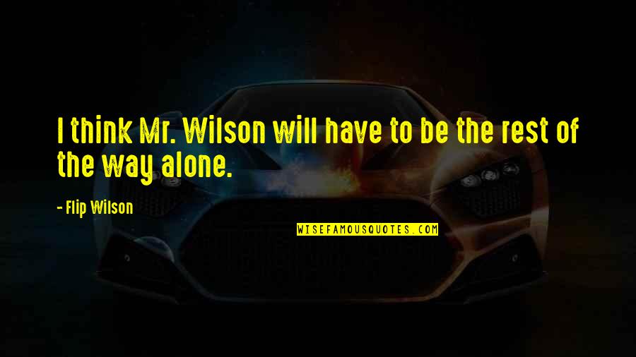 Pep Guardiola Quotes By Flip Wilson: I think Mr. Wilson will have to be