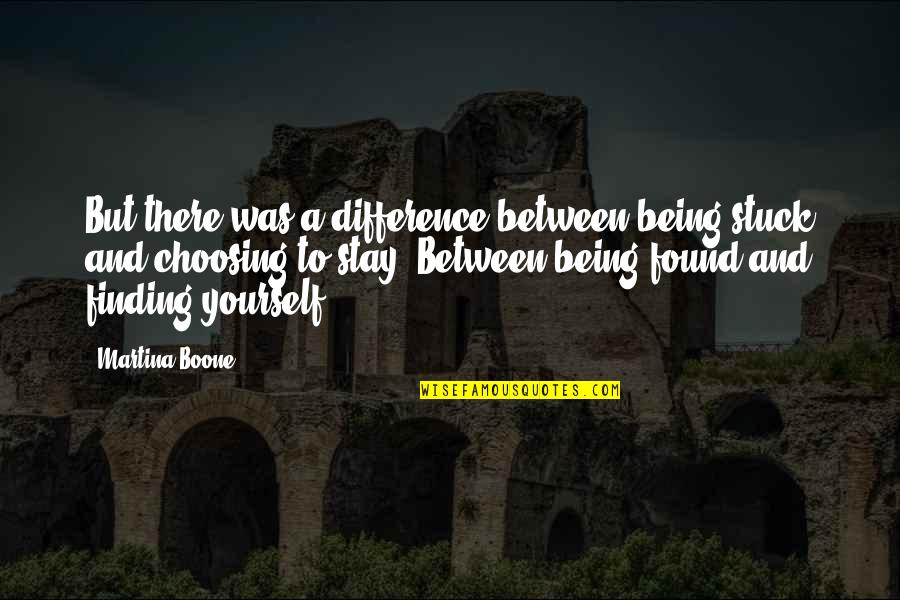 Perceptual Illusion Quotes By Martina Boone: But there was a difference between being stuck