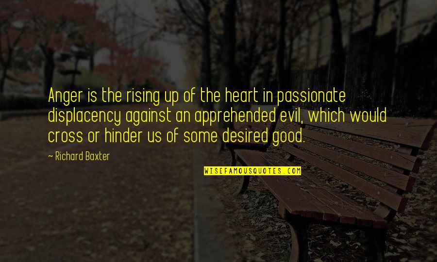 Percipient Food Quotes By Richard Baxter: Anger is the rising up of the heart