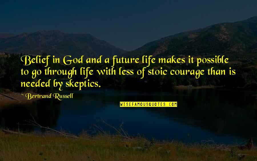 Perdidos De Sinaloa Quotes By Bertrand Russell: Belief in God and a future life makes