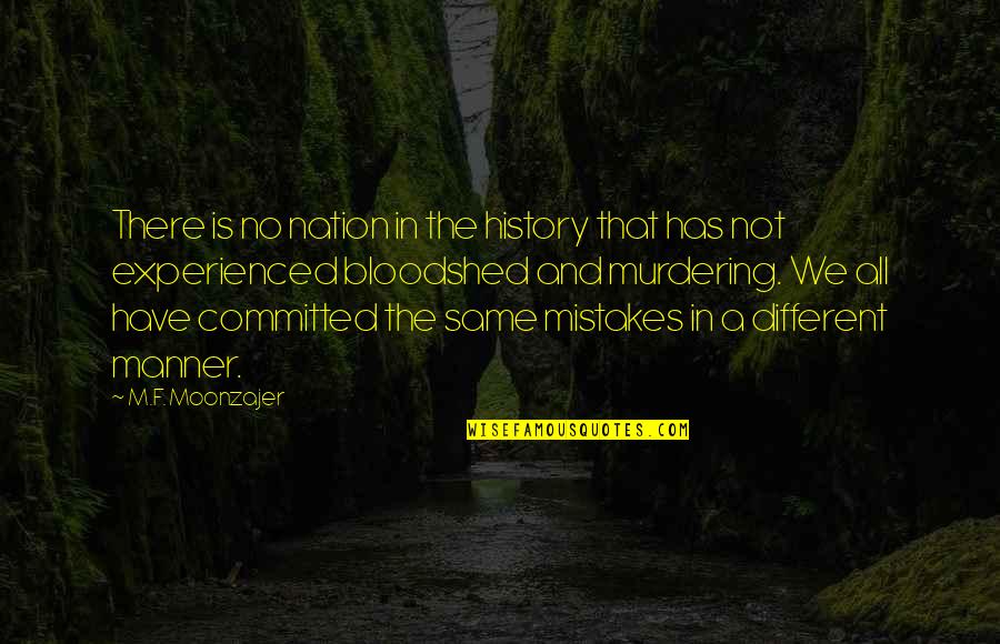 Perfekte Nase Quotes By M.F. Moonzajer: There is no nation in the history that