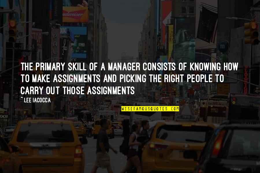 Perselisihan Phk Quotes By Lee Iacocca: The primary skill of a manager consists of